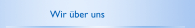 Wir &uuml;ber uns